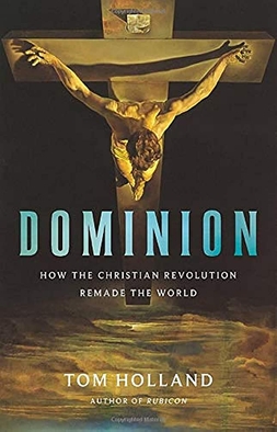 By Basic Books - https://www.basicbooks.com/titles/tom-holland/dominion/9780465093502/, Fair use, https://en.wikipedia.org/w/index.php?curid=73537937